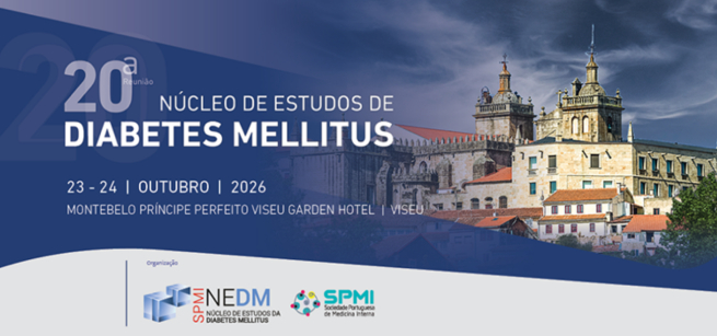 20.ª Reunião do Núcleo de Estudos de Diabetes Mellitus da Sociedade Portuguesa de Medicina Interna (SPMI)