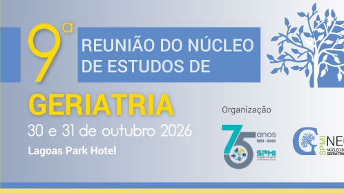 9ª Reunião do Núcleo de Estudos de Geriatria da Sociedade Portuguesa de Medicina Interna (SPMI)