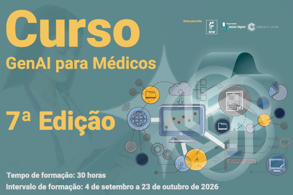 7ª edição do Curso «GenAI para Médicos»