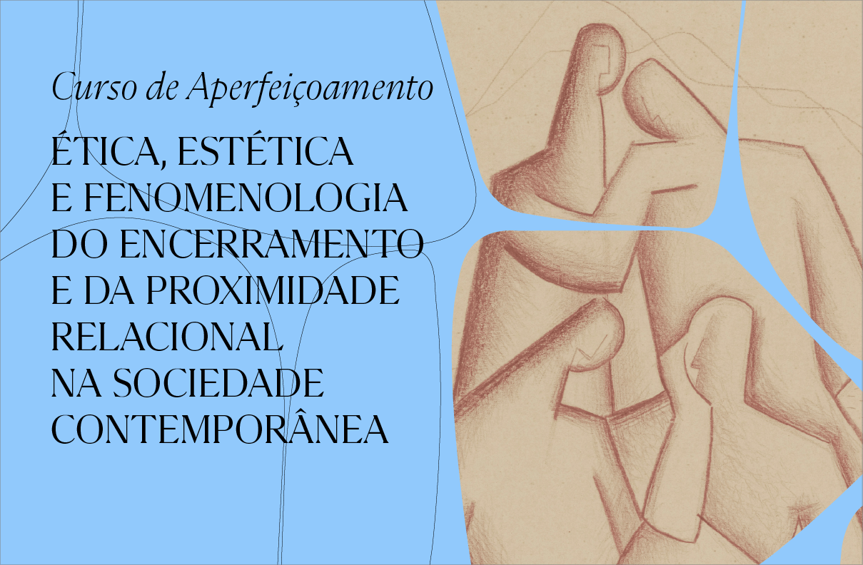 Ética, Estética e Fenomenologia do Encerramento e da Proximidade Relacional na Sociedade Contemporânea