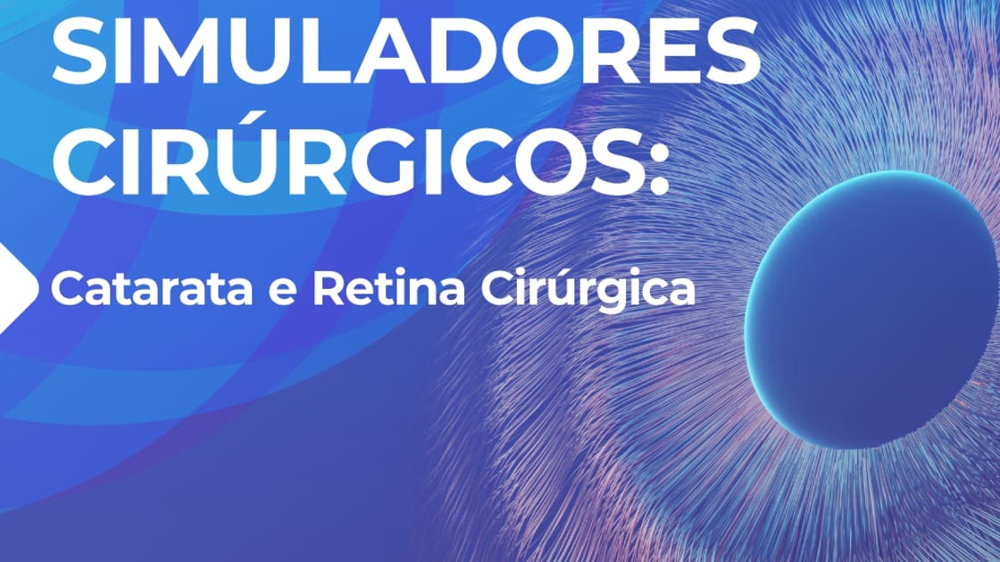 Curso de Simuladores Cirúrgicos: Catarata e Retina Cirúrgica - Lisboa