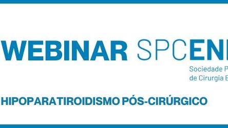 WEBINAR SPCENDO: Hipoparatiroidismo Pós-cirúrgico