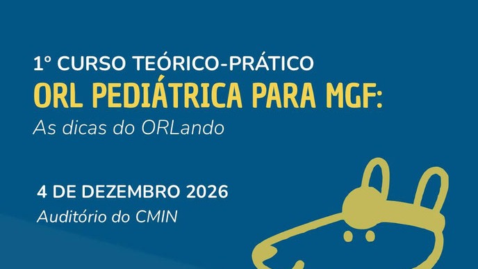 1º Curso Teórico-Prático: ORL Pediátrica para MGF
