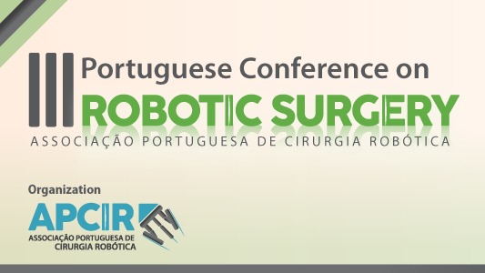 III Portuguese Conference on Robotic Surgery