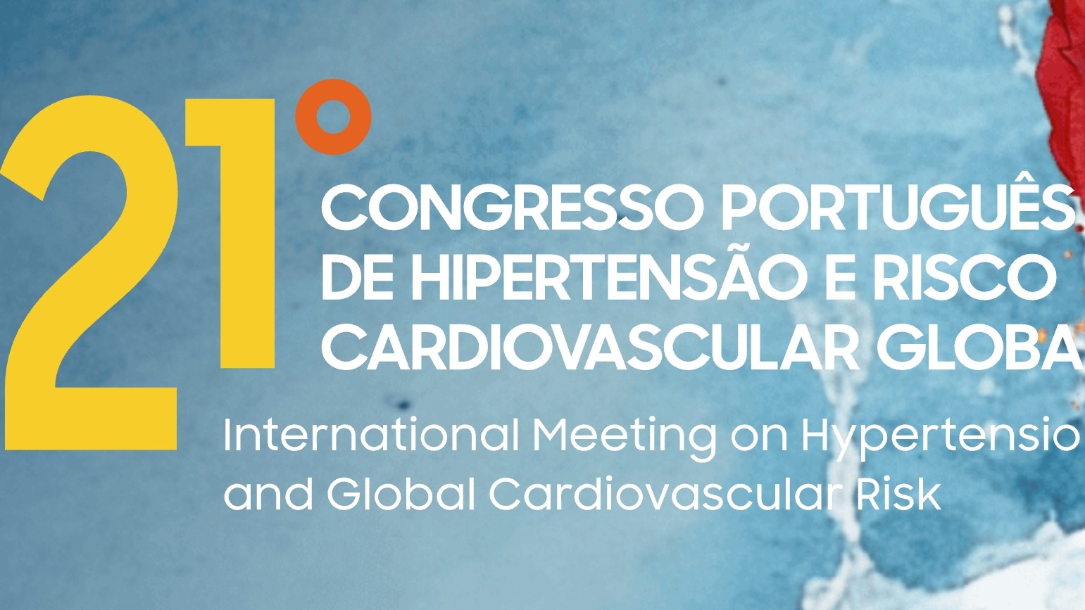 21º Congresso Português de Hipertensão e Risco Cardiovascular Global | International Meeting on Hypertension and Global Cardiovascular Risk 