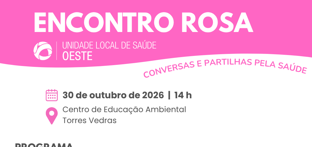 Encontro Rosa: Conversas e Partilhas pela Saúde
