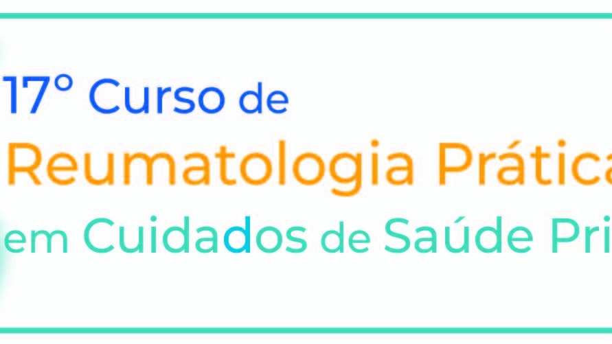 17º Curso de Reumatologia Prática em Cuidados de Saúde Primários