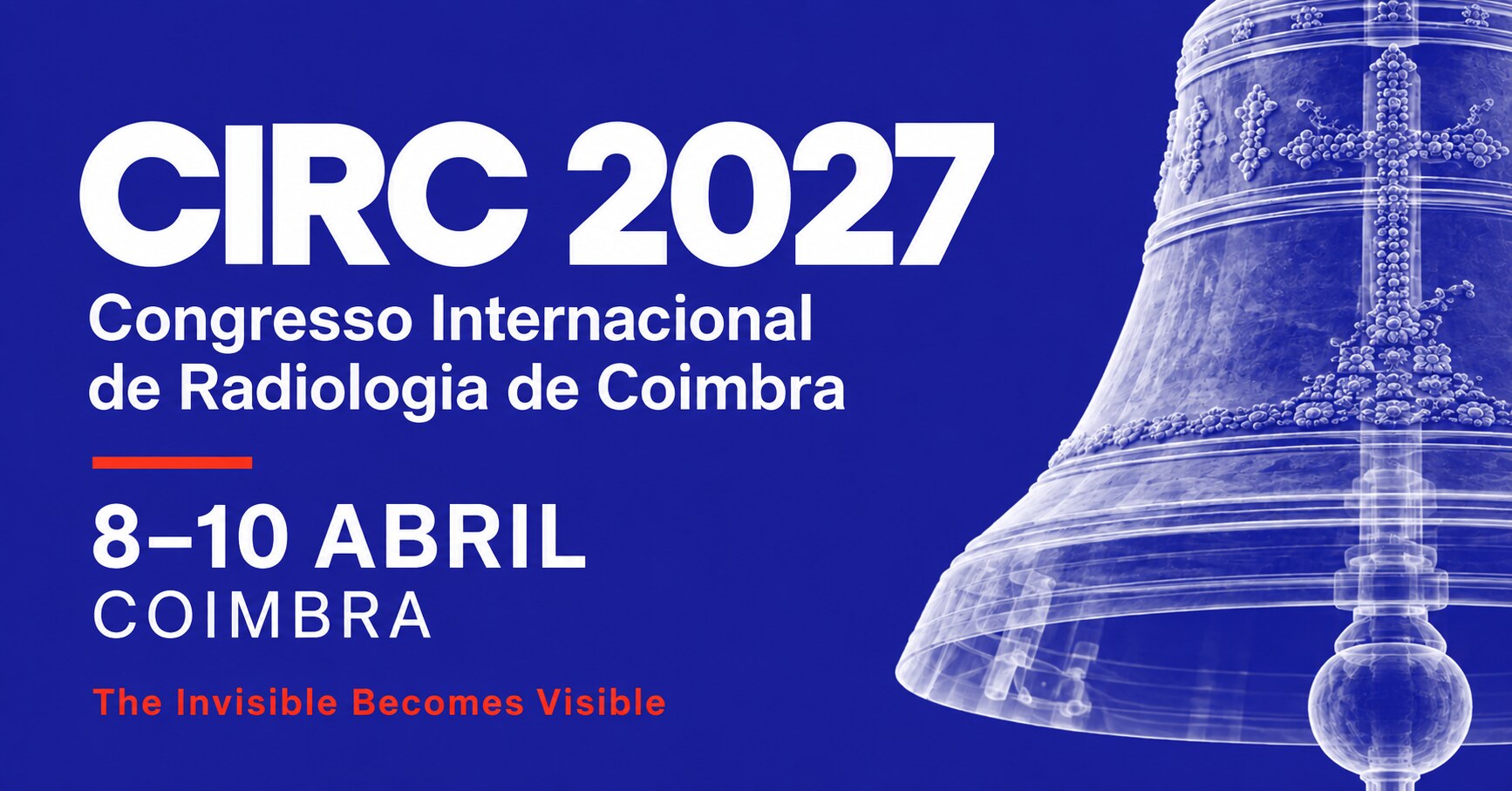 3.ª Edição do CIRC 2027 - Congresso Internacional de Radiologia de Coimbra