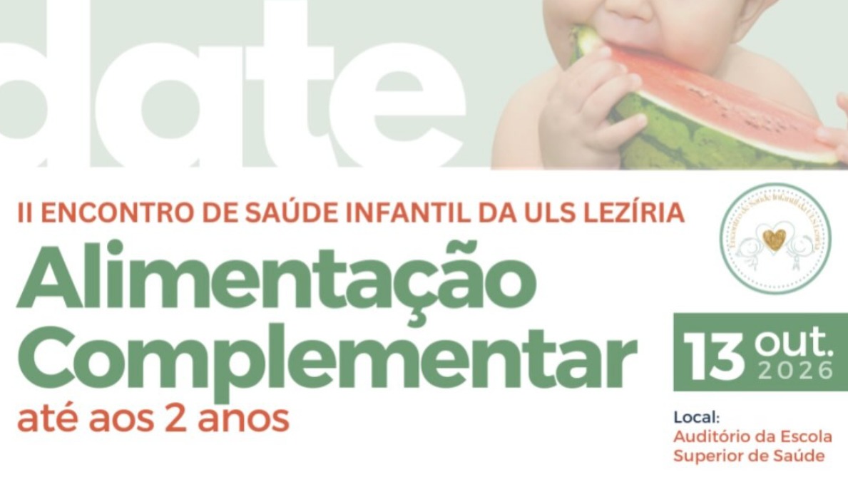 II Encontro de Saúde Infantil: Alimentação Complementar até aos 2 anos