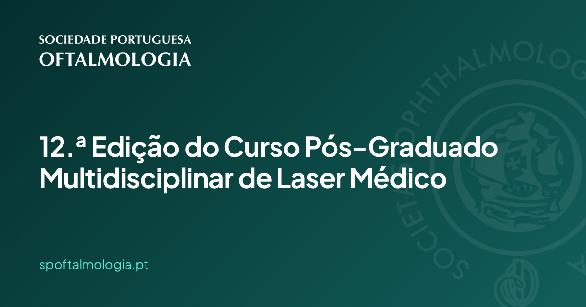 12.ª Edição do Curso Pós-Graduado Multidisciplinar de Laser Médico