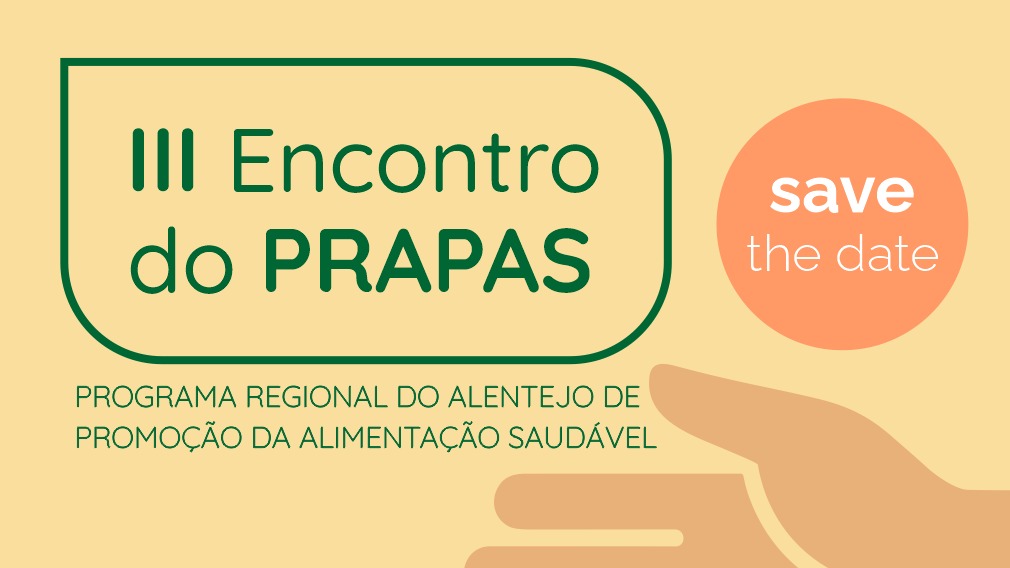 III Encontro PRAPAS: Semeando Saúde, Colhendo Futuro no Alentejo