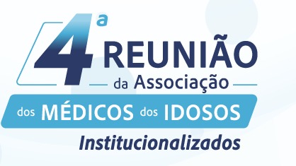 4ª Reunião da Associação dos Médicos dos Idosos Institucionalizados (AMIDI)
