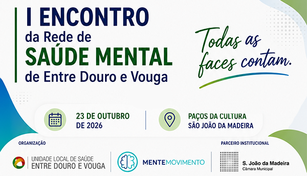 I Encontro da Rede de Saúde Mental de Entre Douro e Vouga