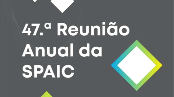 47.ª Reunião Anual da SPAIC - Sociedade Portuguesa de Alergologia e Imunologia Clínica