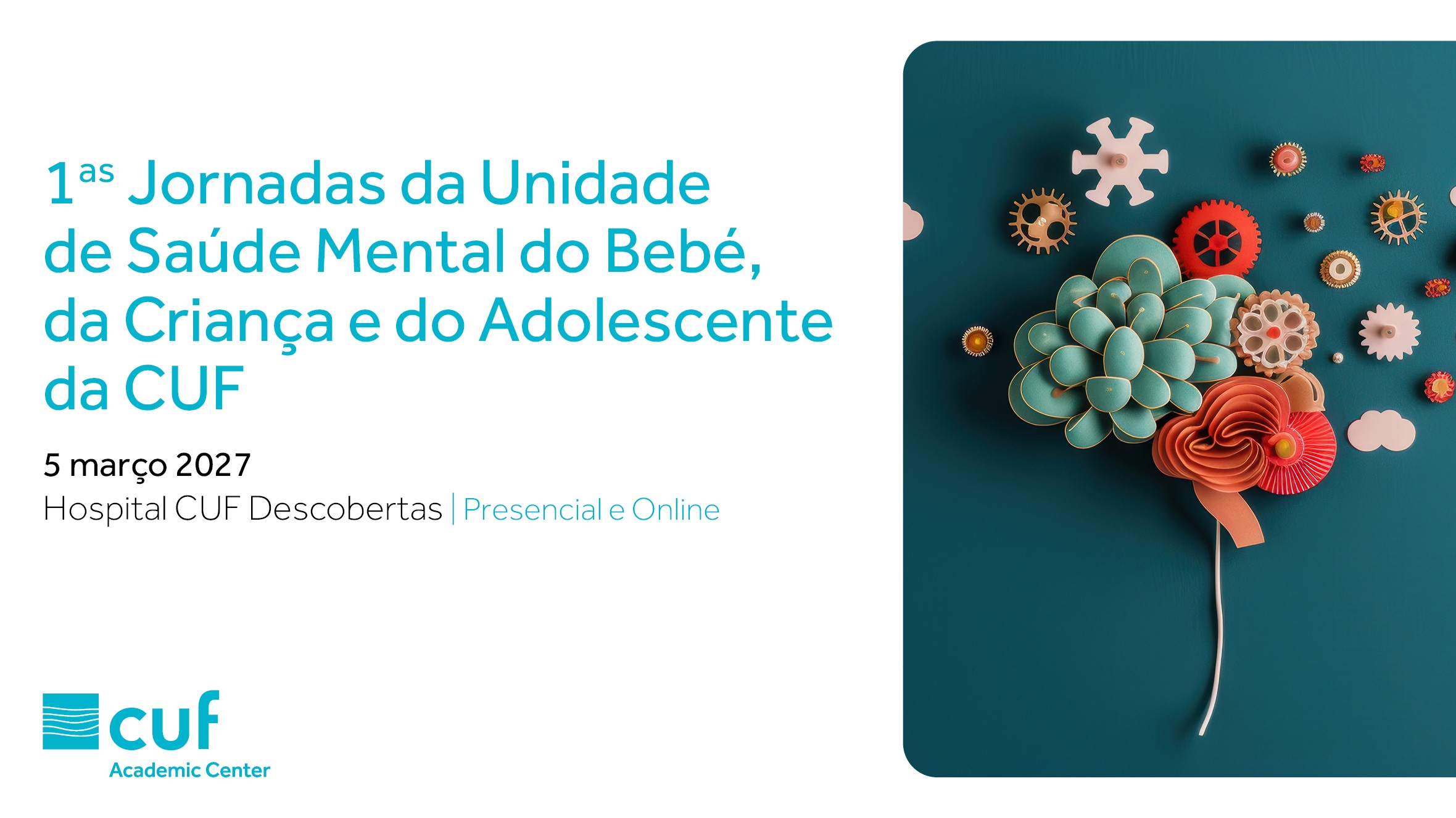 1ªs Jornadas da Unidade de Saúde Mental do Bebé, da Criança e do Adolescente da CUF