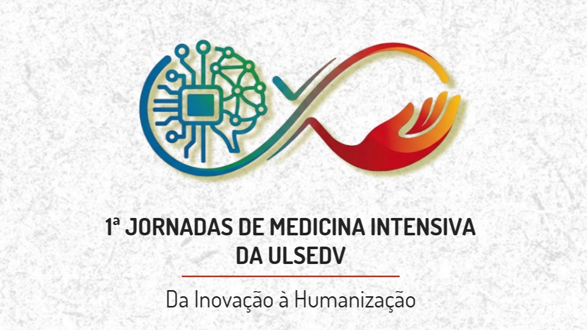 1ªs Jornadas de Medicina Intensiva Polivalente da ULS EDV