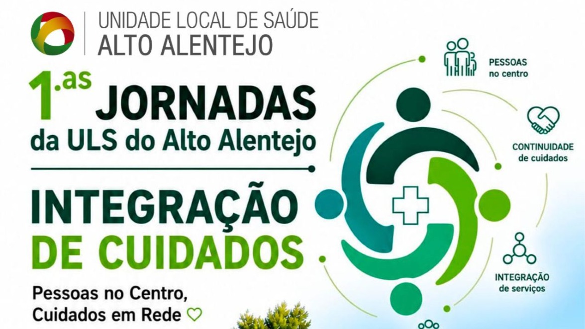 I Jornadas da ULS Alto Alentejo - Integração de Cuidados