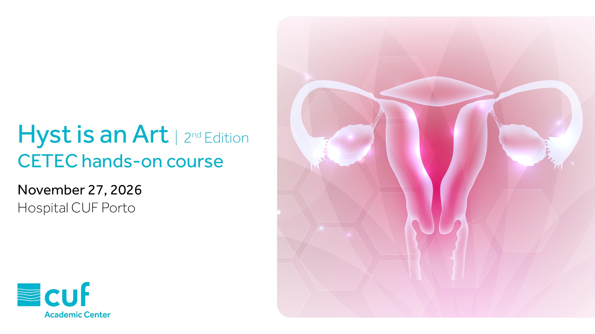 Hyst is an Art: CETEC Hysteroscopy Hands-on Course - 2.ª Edição