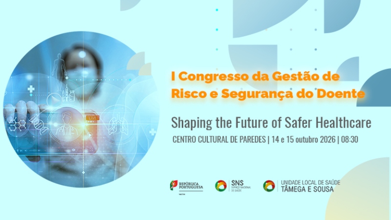 I Congresso Nacional de Gestão de Risco e Segurança do Doente da ULSTS