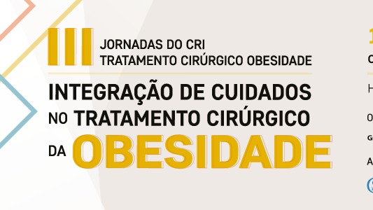 III Jornadas do CRI: Integração de Cuidados no Tratamento Cirúrgico da Obesidade