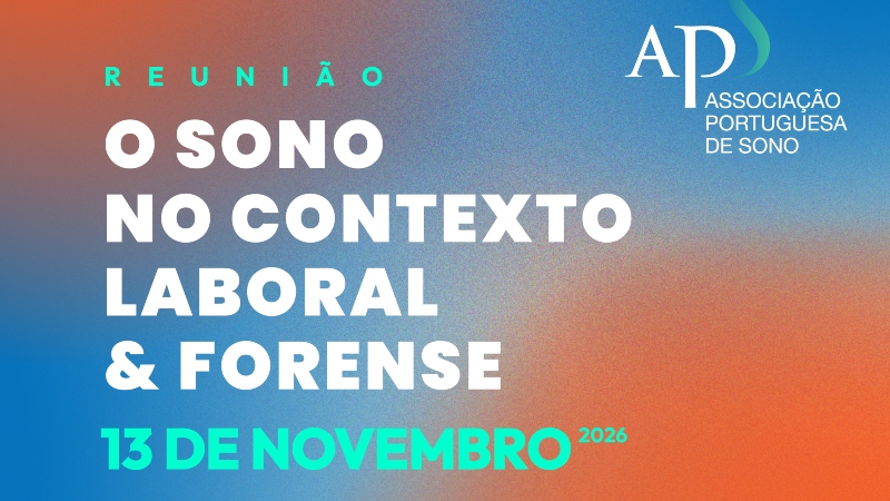 Reunião O Sono no Contexto Laboral & Forense