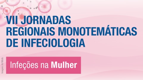 VII Jornadas Regionais Monotemáticas de Infeciologia