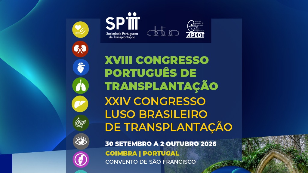 XVIII Congresso Português de Transplantação e XXIV Congresso Luso Brasileiro de Transplantação